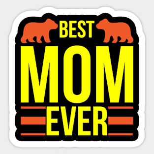 Best Mom Ever T Shirt For Women Men Sticker